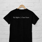 My Rights > Your Fears Shirt   - Transgressr Conspiracy Shirts